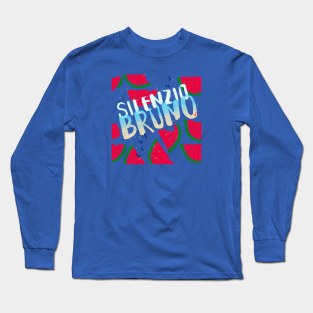 Silenzio Bruno! Long Sleeve T-Shirt